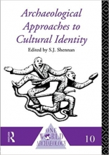 کتاب زبان ارکئولوژیکال اپروچز تو کالچرال ایدنتیتی  Archaeological Approaches to Cultural Identity One World Archaeology