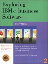 کتاب زبان اکسپلورینگ ای بی ام ای بیزینس سافت ور Exploring IBM eBusiness Software Become an Instant Insider on IBMs Internet B