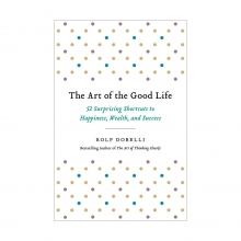 کتاب زبان هنر خوب زیستن 52 میانبر برای آرامش ثروت و موفقیت  The Art of the Good Life
