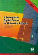 کتاب یک دوره پیش نیاز زبان انگلیسی برای دانشجویان دانشگاه A Prerequisite English Course for University Students 2019 محسنی