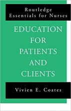 Education For Patients and Clients Routledge Essentials for Nurses 1st Edition