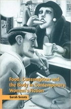 کتاب زبان غذا مصرف و بدن در ادبیات داستانی زنان معاصر  Food Consumption and the Body in Contemporary Womens Fiction