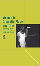 کتاب زبان ومن این دراماتیک پلیس اند تایم Women in Dramatic Place and Time Contemporary Female Characters on Stage