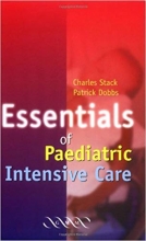 کتاب پزشکی اسنشیالز آف پیدیاتریک اینتنسو کر Essentials of Paediatric Intensive Care