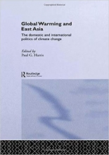 کتاب زبان گلوبال وارمینگ اند ایست اسیا  Global Warming and East Asia The Domestic and International Politics of Climate Change