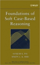 کتاب فوندیشنز آف سافت کیس بیسد ریزنینگ  Foundations of Soft Case Based Reasoning
