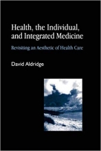کتاب زبان انگلیسی هلث د ایندیویجوال اند اینتگریتد مدیسین Health the Individual and Integrated Medicine