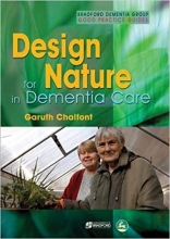 کتاب زبان انگلیسی دیزاین فور نیچر این دمنتیا کر  Design for Nature in Dementia Care