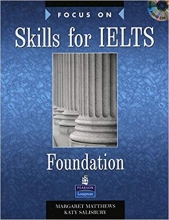 کتاب زبان فوکوس آن اسکیلز فور آیلتس فوندیشن Focus on Skills for IELTS Foundation