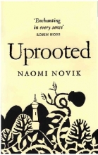 کتاب رمان انگلیسی ریشه کن Uprooted اثر Naomi Novik