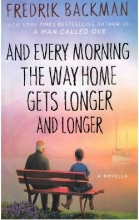 کتاب رمان انگلیسی و هر روز صبح راه خانه دورتر و دورتر می شود And Every Morning the Way Home Gets Longer and Longer