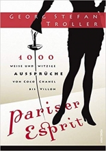 کتاب رمان آلمانی روح شرط بندی  Pariser Esprit. 1000 weise & witzige Aussprüche von Coco Chanel bis Villon
