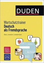 کتاب آلمانی دودن ورتشاتز ترینر  Duden Wortschatztrainer Deutsch als Fremdsprache