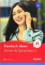 Deutsch uben: Horen & Sprechen C1