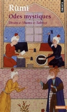 كتاب Odes mystiques Dîvân-e-Shams-e-Tabrîzî