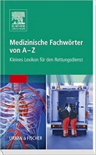 Medizinische Fachwörter von A-Z: Kleines Lexikon für den Rettungsdienst