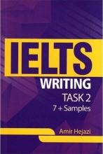 کتاب زبان ایلتس رایتینگ تسک  IELTS Writing Task 2 تالیف امیر حجازی