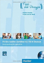 کتاب آزمون آلمانی فیت فورس گوته زرتیفیکات  Fit fürs Goethe-Zertifikat A2 / Fit in Deutsch