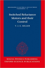 کتاب انگلیسی سوئیچد رلاکتنس موتورز اند دیر کنترل  Switched Reluctance Motors and Their Control