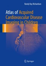 کتاب  اطلس آف اکوارد کاردیوواسکولار دیزیز ایمیجینگ این چیلدرن Atlas of Acquired Cardiovascular Disease Imaging in Children2016