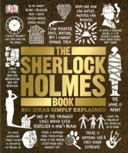 The Sherlock Holmes Book Big Ideas Simply Explained