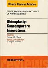کتاب Rhinoplasty: Contemporary Innovations, An Issue of Facial Plastic Surgery Clinics of Nort