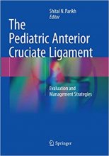 The Pediatric Anterior Cruciate Ligament : Evaluation and Management Strategies