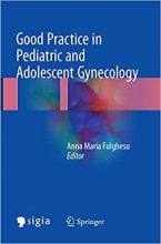 کتاب زبان گود پرکتیس این پدیاتریک اند ادولسنت گاینکولوژی  Good Practice in Pediatric and Adolescent Gynecology