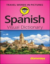کتاب اسپنیش ویژوال دیکشنری فور دامیز  Spanish Visual Dictionary For Dummies