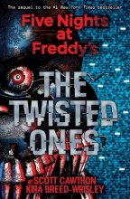 The Twisted Ones: An AFK Book (Five Nights at Freddy's #2)