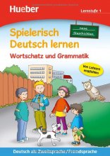 Spielerisch Deutsch lernen Wortschatz und Grammatik - neue Geschichten