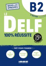Le DELF B2 100% réussite - Edition 2022 - Livre