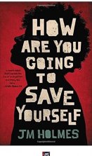 کتاب رمان انگلیسی چگونه می خواهید خود را نجات دهید How Are You Going to Save Yourself