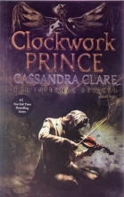 The Infernal Devices - Clockwork Prince - Book 2