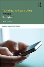 Teaching and Researching Writing 3rd Edition