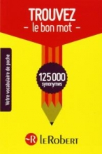 کتاب زبان فرانسه  trouvez le bon mot 125000 synonymes le robert