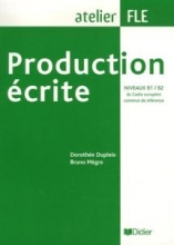کتاب زبان فرانسه پروداکشن اکریته production ecrite niveaux B1/B2 du cadre europeen commun de reference