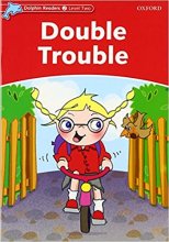 Dolphin Readers Level 2 Double Trouble Story & Activity Book