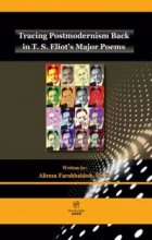 Tracing Postmodernism Back in T S Eliots Major Poems