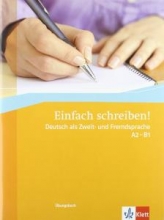 کتاب Einfach Schreiben! Deutsch Als zweit -und fremdsprache A2-B1