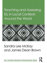 کتاب Teaching and Assessing EIL in Local Contexts Around the world