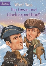کتاب داستان انگلیسی  سفر تحقیقاتی لوئیس و کلارک چه بود What Was the Lewis and Clark Expedition