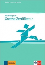MIT Erfolg Zum Goethe-Zertifikat: Testbuch C1 + CD