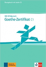 کتاب آزمون آلمانی میت ارفولگ گوته Mit Erfolg zum Goethe-Zertifikat: Ubungsbuch C1