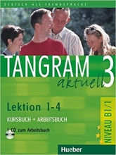 کتاب آلمانی تانگرام Tangram 3 aktuell NIVEAU B1 1 Lektion 1 4 Kursbuch  Arbeitsbuch