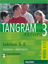 کتاب آلمانی تانگرام Tangram 3 aktuell NIVEAU B1 2 Lektion 5 8 Kursbuch Arbeitsbuch