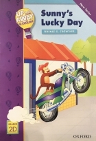 Up and Away in English. Reader 2D: Sunny’s Lucky Day