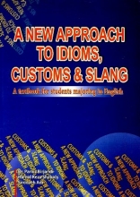کتاب زبان A NEW APPROACH TO IDIOMS CUSTOMS & SLANG