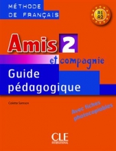 کتاب معلم فرانسوی امیس Amis et compagnie - Niveau 2 - Guide pedagogique