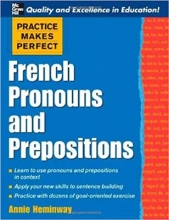 کتاب زبان فرانسه پرکتیس میکس پرفکت Practice Makes Perfect: French Pronouns and Prepositions